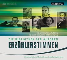 Erzählerstimmen: Die Bibliothek der Autoren. 183 Autorinnen & Autoren, 100 Jahre Erzählung im Originalton
