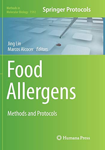 Food Allergens: Methods and Protocols (Methods in Molecular Biology, Band 1592)