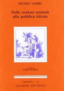 Delle nozioni tendenti alla pubblica felicità (Minima)