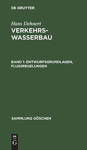 Entwurfsgrundlagen, Flußregelungen (Sammlung Göschen, 585, Band 585)