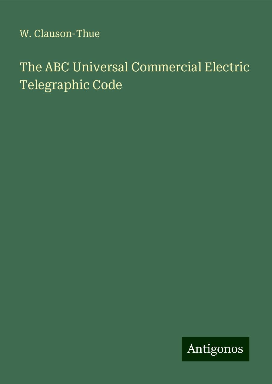 The ABC Universal Commercial Electric Telegraphic Code