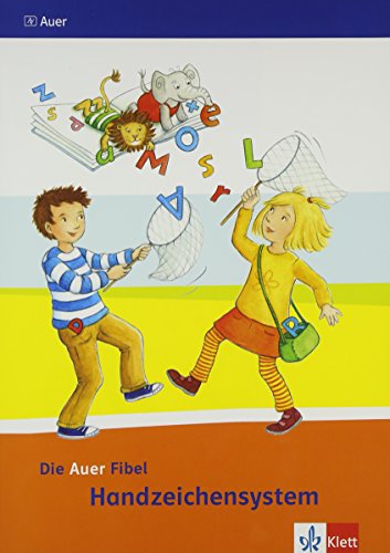 Die Auer Fibel / Das Handzeichensystem: Ausgabe für Bayern - Neubearbeitung 2014 / Ausgabe für Bayern - Neubearbeitung 2014
