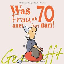 Geschafft! Was Frau ab 70 alles tun darf