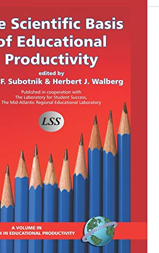 The Scientific Basis of Educational Productivity (Hc) (Research in Educational Productivity)