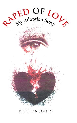Raped of Love: My Adoption Story