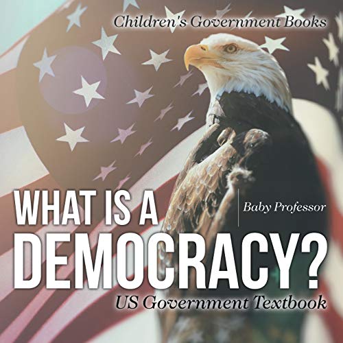 What is a Democracy? US Government Textbook Children's Government Books