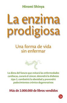 La enzima prodigiosa : una forma de vida sin enfermar (ACTUALIDAD)