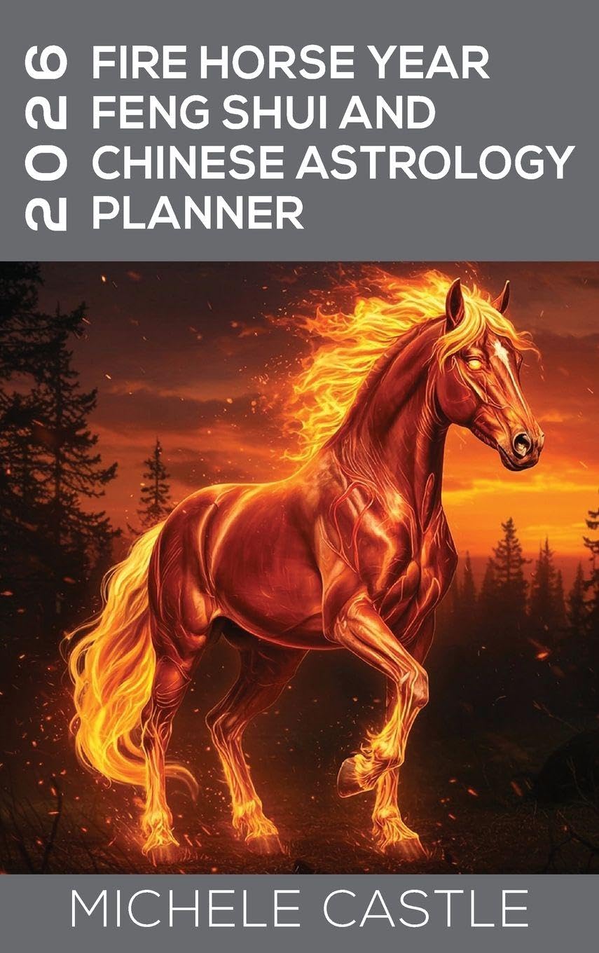 2026 Fire Horse Year: Feng Shui and Chinese Astrology Planner