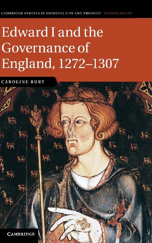 Edward I and the Governance of England, 1272–1307 (Cambridge Studies in Medieval Life and Thought: Fourth Series, Band 85)