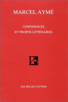 Confidences et propos littéraires