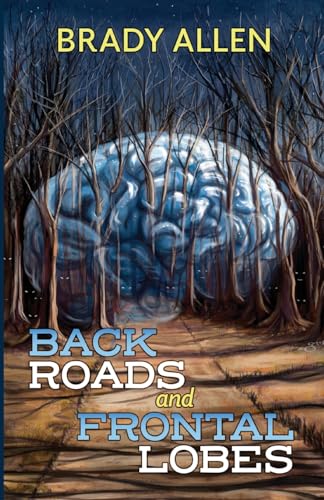Back Roads and Frontal Lobes