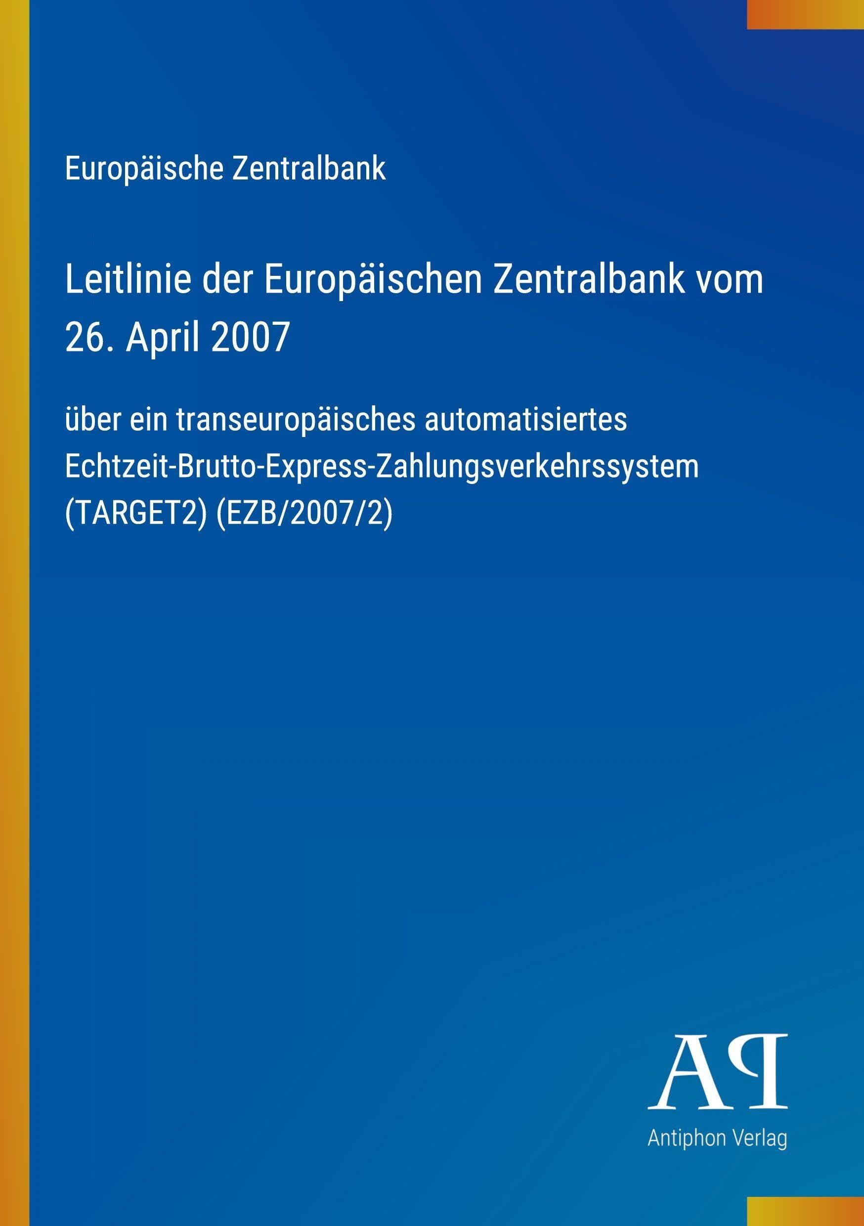 Leitlinie der Europäischen Zentralbank vom 26. April 2007