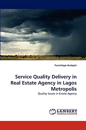 Service Quality Delivery in Real Estate Agency in Lagos Metropolis: Quality Issues in Estate Agency