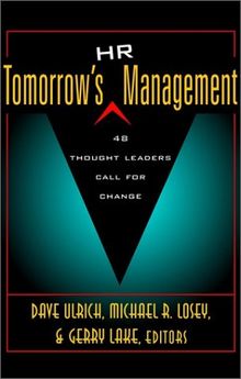 Tomorrow's HR Management: 48 Thought Leaders Call for Change