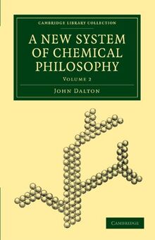 A New System of Chemical Philosophy 2 Volume Set: A New System of Chemical Philosophy (Cambridge Library Collection - Physical Sciences)