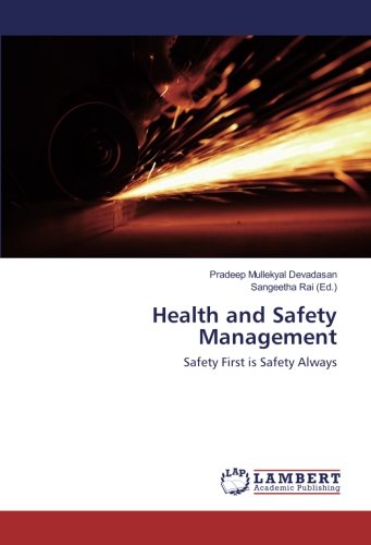 Health and Safety Management: Safety First is Safety Always