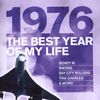 The Best Year of My Life: 1976
