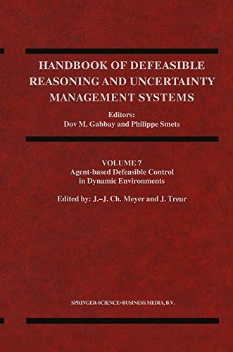 Agent-Based Defeasible Control in Dynamic Environments (Handbook of Defeasible Reasoning and Uncertainty Management Systems, Band 7)