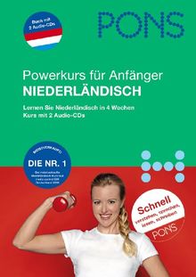 PONS Power-Sprachkurs für Anfänger Niederländisch. Buch und 2 Audio-CDs: Lernen Sie Niederländisch in 4 Wochen