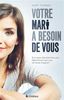 Votre mari a besoin de vous : Et si votre rôle était plus déterminant que vous ne l'aviez imaginé ?