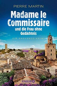 Madame le Commissaire und die Frau ohne Gedächtnis: Ein Provence-Krimi (Ein Fall für Isabelle Bonnet, Band 7) von Martin, Pierre | Buch | Zustand akzeptabel