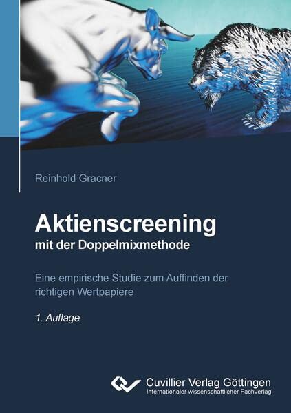 Aktienscreening mit der Doppelmixmethode: Eine empirische Studie zum Auffinden der richtigen Aktien