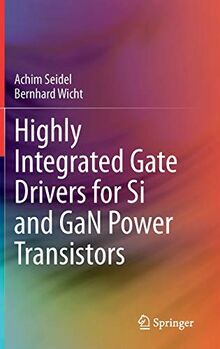 Highly Integrated Gate Drivers for Si and GaN Power Transistors