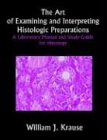 The Art of Examining and Interpreting Histologic Preparations: A Laboratory Manual and Study Guide for Histology
