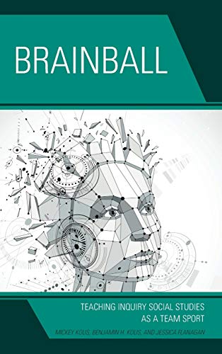 Brainball: Teaching Inquiry and Social Studies as a Team Sport