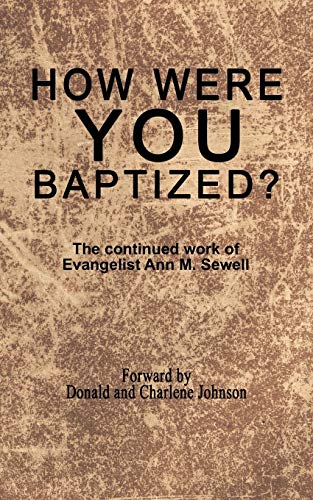 How Were You Baptized?: The continued work of Evangelist Ann M. Sewell
