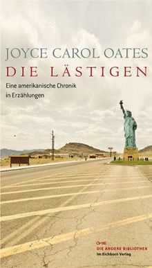 Die Lästigen: Eine amerikanische Chronik in Erzählungen