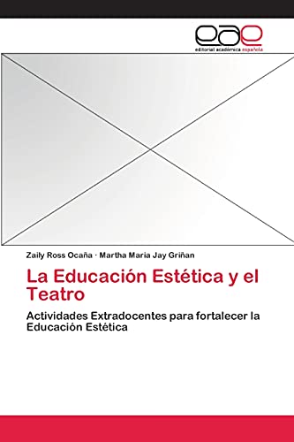 La Educación Estética y el Teatro: Actividades Extradocentes para fortalecer la Educación Estética