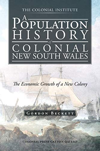A Population History of Colonial New South Wales: The Economic Growth of A New Colony