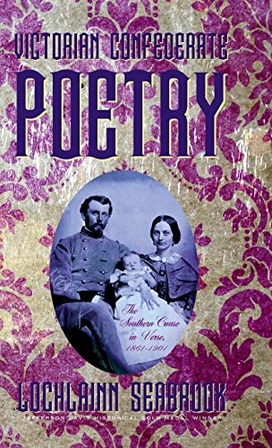 Victorian Confederate Poetry: The Southern Cause in Verse, 1861-1901 (Santa Claus Trilogy, Band 3)