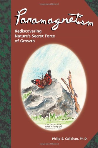 Paramagnetism: Rediscovering Nature's Secret Force of Growth
