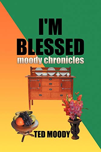 I'm Blessed: Moody Chronicles