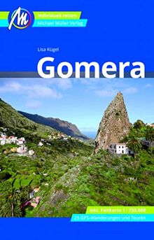 Gomera Reiseführer Michael Müller Verlag, m. 1 Karte: Individuell reisen mit vielen praktischen Tipps (MM-Reisen)