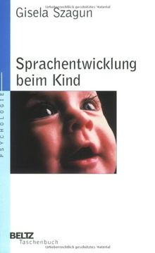 Sprachentwicklung beim Kind (Beltz Taschenbuch / Psychologie)