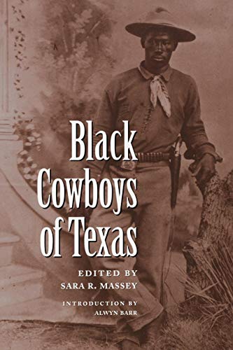 Black Cowboys of Texas (Centennial Series of the Association of Former Students, Texas A&m University)