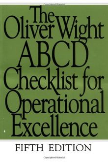 The Oliver Wight ABCD Checklist for Operational Excellence (Oliver Wight Manufacturing Series)