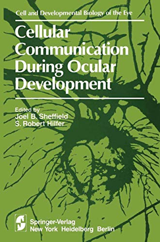 Cellular Communication During Ocular Development (The Cell and Developmental Biology of the Eye)