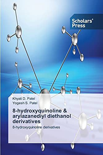 8-hydroxyquinoline & arylazanediyl diethanol derivatives: 8-hydroxyquinoline derivatives