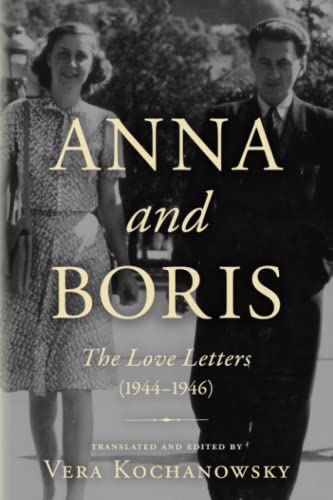 Anna and Boris: The Love Letters (1944-1946)