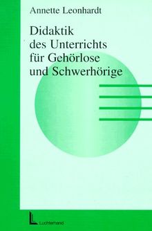Didaktik des Unterrichts für Gehörlose und Schwerhörige