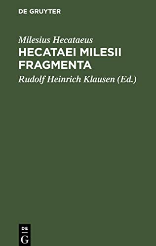Hecataei Milesii Fragmenta: Scylacis Caryandensis Periplus