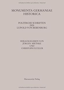 Politische Schriften des Lupold von Bebenburg (MGH - Staatsschriften des Späteren Mittelalters, Band 4)