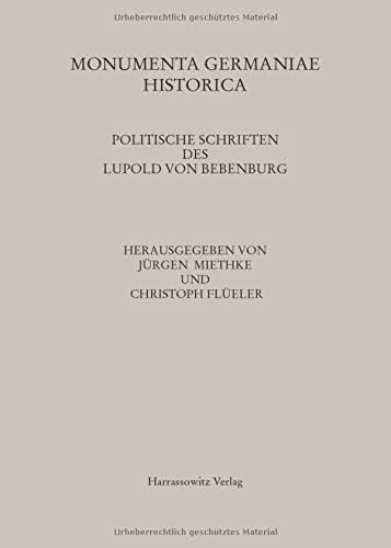 Politische Schriften des Lupold von Bebenburg (MGH - Staatsschriften des Späteren Mittelalters, Band 4)