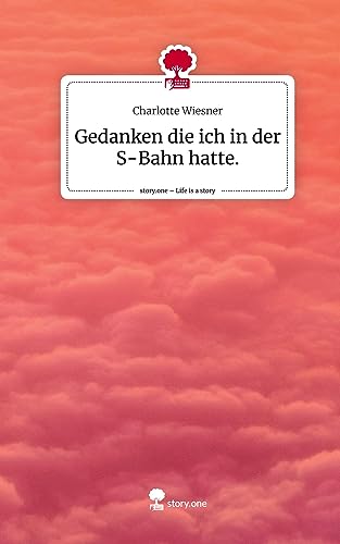 Gedanken die ich in der S-Bahn hatte.. Life is a Story - story.one