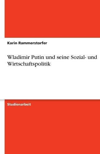 Wladimir Putin und seine Sozial- und Wirtschaftspolitik