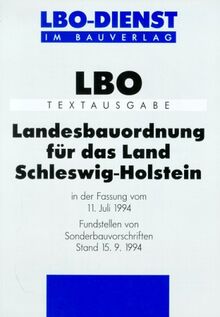 Landesbauordnung für das Land Schleswig- Holstein. (LBO Schl- H). (Bauverlag)